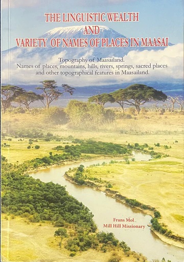 The Linguistic Wealth and Variety of Names of Places in Maasai